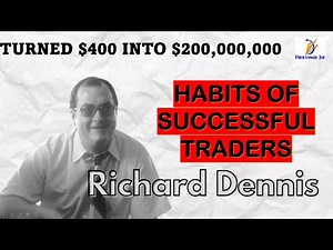 HABITS OF SUCCESSFUL TRADERS | RICHARD DENNIS | TURTLE TRADING STRATEGY