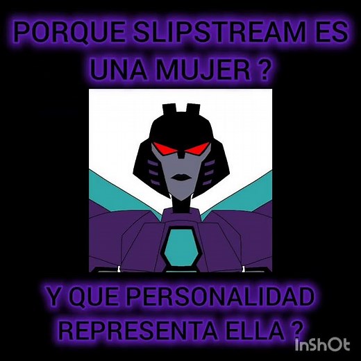 EXPLICACIÓN SOBRE: "POR QUÉ SLIPSTREAM ES UNA FEMBOT" (Explicado por Angel Animated)