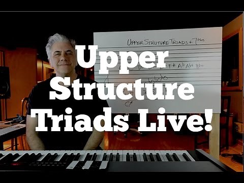 Upper Structure Triads and Seventh Chords - Explained