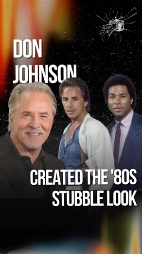 Don Johnson Created the '80s Stubble Look By Accident — 'The Script Said He'd Been Up for 3 Days!'