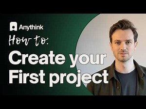 How to create your first project with Anythink