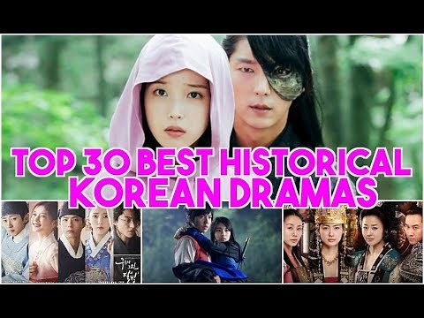 Top 30 Best Historical KOREAN DRAMAS