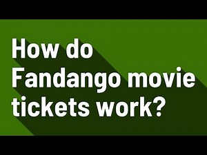 How do Fandango movie tickets work?