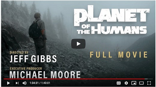 Michael Moore Presents: Planet of the Humans | Full Documentary | Directed by Jeff Gibbs - MAHB