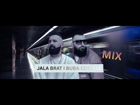 🔥 JALA BRAT x BUBA CORELLI MIX - HITOVI 🔥