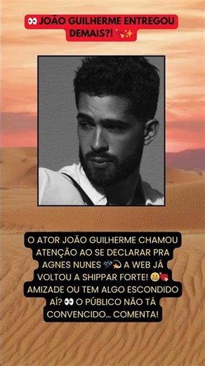 👀 João Guilherme entregou demais?! 💘✨