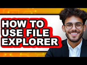 How to Use File Explorer (Easy Method)