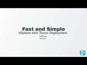Fast and Simple: Basic vSphere with Tanzu deployment (HAProxy Edition)