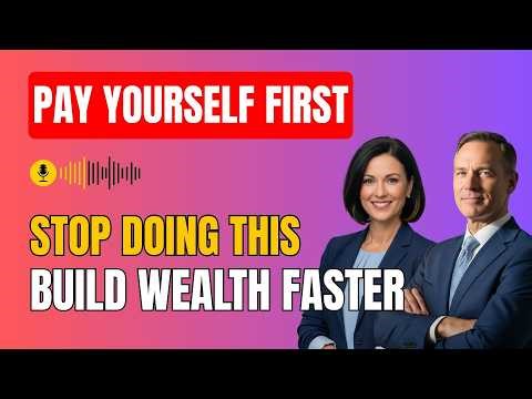 Pay Yourself First: The #1 Habit for Building Wealth in America