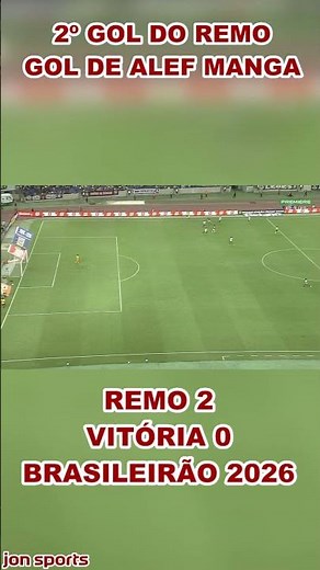2nd REMO GOAL | ALEF MANGA GOAL | Remo 2 x 0 Vitória | Brasileirão 2026 #Remo #Vitória