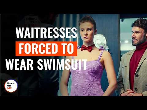 Waitresses Forced To Wear Swimsuits | ‪@DramatizeMe‬