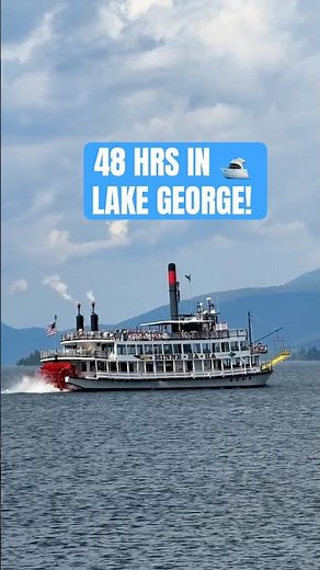 What can you do in 48 hours in Lake George?