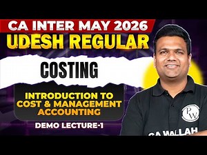 CA Inter Costing: Introduction to Cost & Management Accounting | Udesh May 2026 Batch | CA Sunil Sir