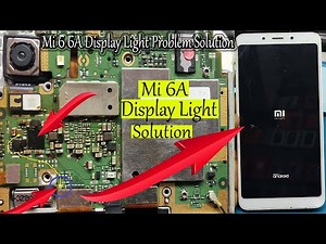 Mi 6A Lcd Light Problem Solution | Redmi 6A Mobile Display Light Way Redmi 6A Disply Light Solution