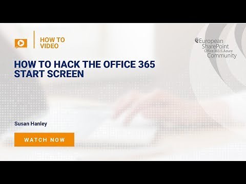 How To Hack the Office 365 Start Screen