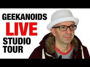 Geekanoids Live Studio Tour May 2012