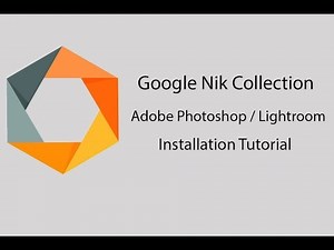 Google Nik Collection Plugin Installation For Adobe Photoshop CS6 / CS5 / CC & Lightroom .