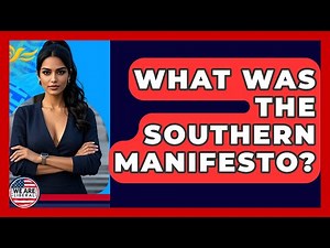 What Was The Southern Manifesto? - We Are Liberal