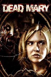 Dead Mary Summary, Trailer, Cast, Where to Watch and More
