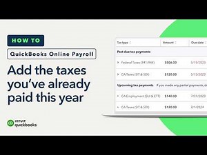 How to add the taxes you've already paid this year to QuickBooks Payroll