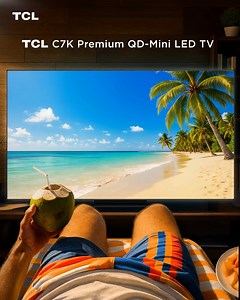 Take a Summer Getaway with TCL's C7K QD Mini-LED TV 🏝️ Picture palm trees and sun-warmed sand as you behold blue skies and seas, with each frame masterfully rendering every hue to feed your vivid imagination — all thanks to Colorful Quantum Crystals and advanced backlighting technology ✨ Plus, with Ultra HDR delivering supreme contrast and sharp clarity, you’ll experience the tranquility you’ve always dreamed of in true-to-life color 🤩 #TCL #TheCreativeLife #TCLTVs #MiniLED #QDMiniLED #TravelD