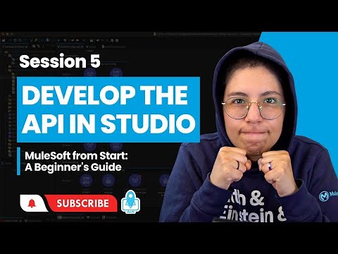 Session 5: Develop the API in Anypoint Studio | MuleSoft from Start: A Beginner's Guide