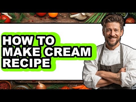How To Make Cream Recipe - Easy Guide