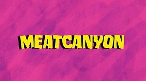 MeatCanyon | Know Your Meme