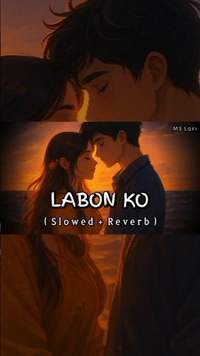 Labon Ko | Romantic Lofi Mix | Heart Touching Love Song | #shorts