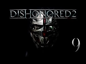 Dishonored 2 | En Español | Capitulo 9 "El barrio de Aventa"