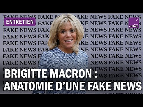 Fake news "Brigitte Macron " : dans la tête des complotistes
