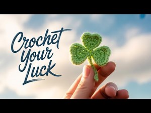 Crochet Three Leaf Clover Tutorial 🌿 | Step-by-Step Beginner-Friendly Guide for Lucky Decor & Gifts