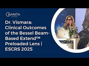 Dr. Sabrina Vismara: Clinical Outcomes of the Bessel Beam-Based Extend™ Preloaded Lens | ESCRS 2025