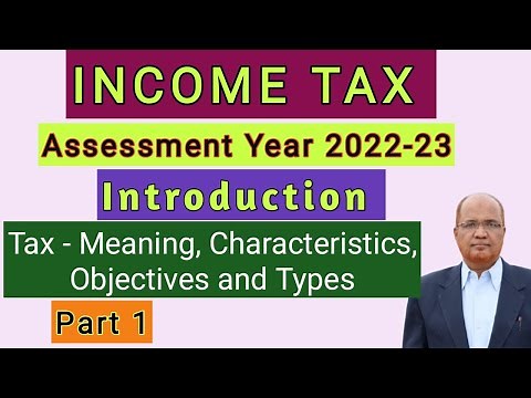 Income Tax I AY 2022-23 I Introduction I Part 1 I Meaning of Tax I Objectives of Tax I Hasham Ali
