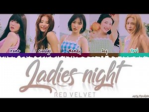 RED VELVET (레드벨벳) - 'LADIES NIGHT' Lyrics [Color Coded_Han_Rom_Eng]