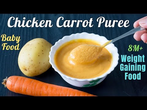 Quick & Easy Chicken Puree for 8-18M Babies | Carrot-Chicken-Potato Puree | Weight Gain Baby Food!