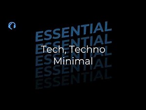 Traxsource Essential Minimal / Deep Tech, Techno, Tech August 4th 2025