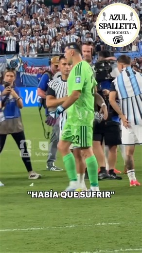 ​"HABÍA QUE SUFRIR" 🥹 La frase del Dibu Martínez al terminar el partido