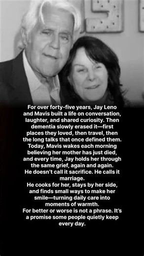 For over forty-five years, Jay Leno and Mavis built a life on conversation, laughter, and