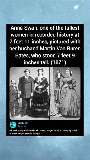 Anna Swan, one of the tallest women in recorded history at 7 feet 11 inches, pictured with her