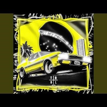 Not My Problem Funk (Sped Up)