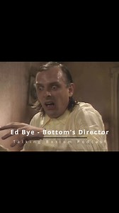 Bottom director Ed Bye explains to Talking Bottom how he had to cut Richie’s premature ejaculation from a scene. “I think I need to change my pyjama bottoms!” | Talking Bottom