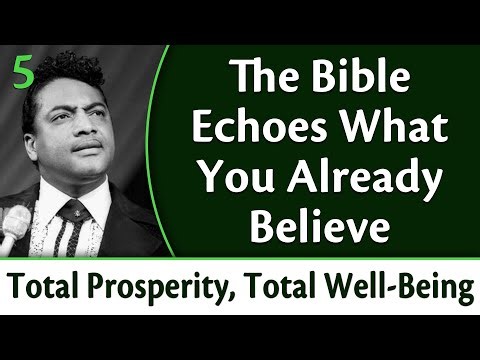 The Bible Echoes What You Already Believe - Rev. Ike's Total Prosperity, Total Well Being, Part 5