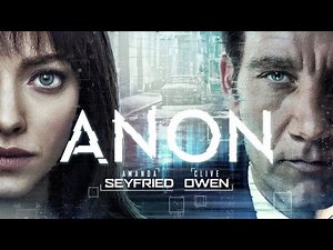 When Privacy No Longer Exists – Anon (2018) Explained