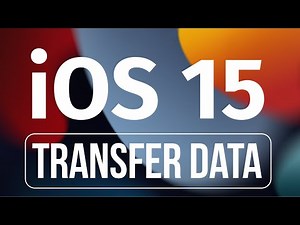 How to Transfer All Data from an Old iPhone to a New iPhone in iOS 15