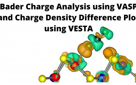 Bader Charge Analysis DOS, Band Structure and Phonon Calculations【中英文双语字幕】！！！