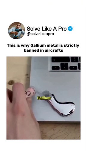 Solve Like A Pro on Instagram: "This is why Gallium is strictly banned in aircrafts. 🛫⚠️ It looks harmless, but this metal can melt aluminum — the very material planes are made of. A few drops are enough to weaken entire structures. Fascinating… and dangerous. This video is for educational purposes only. DM for credit/removal. #ScienceFacts #Gallium #Chemistry #Metals #EducationalVideo #MindBlowingScience"