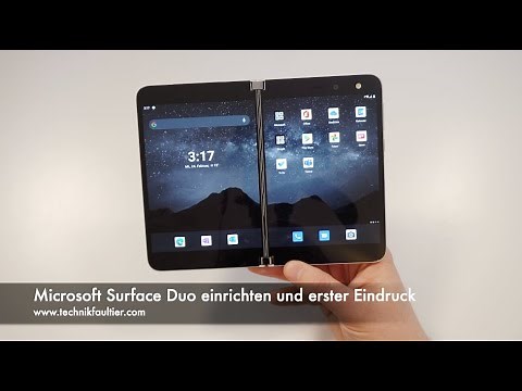 Microsoft Surface Duo einrichten und erster Eindruck