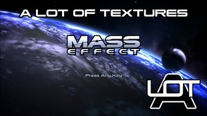 A Lot Of Textures (ALOT) for ME1