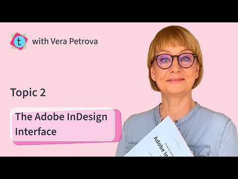 The Adobe InDesign Interface Explained: Main Panels & Tools (Beginner Tutorial)